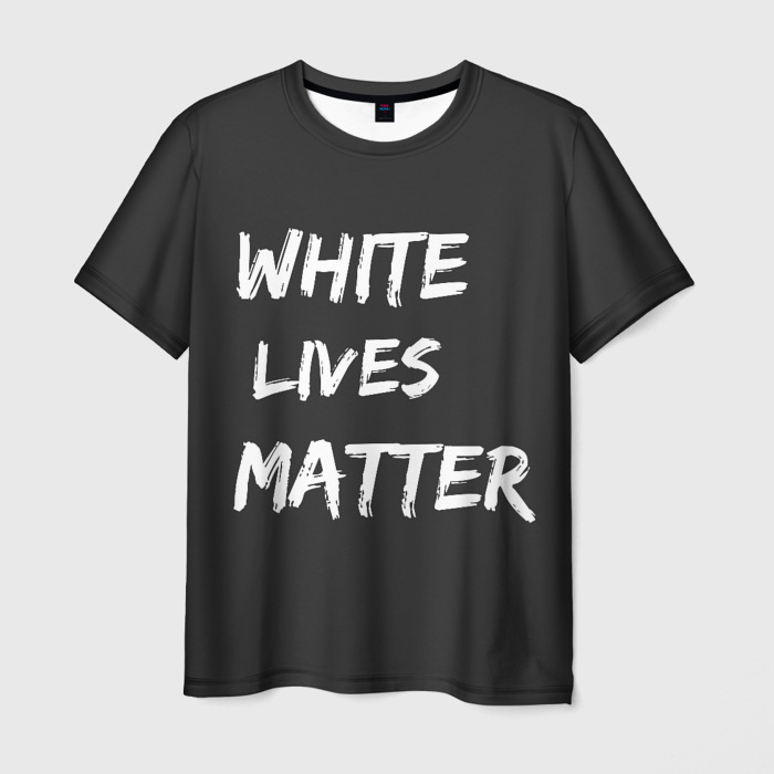 Whites live matter. White Lives matter футболка. White Life matters футболка. Russian Lives matter футболка. White Lives майка.