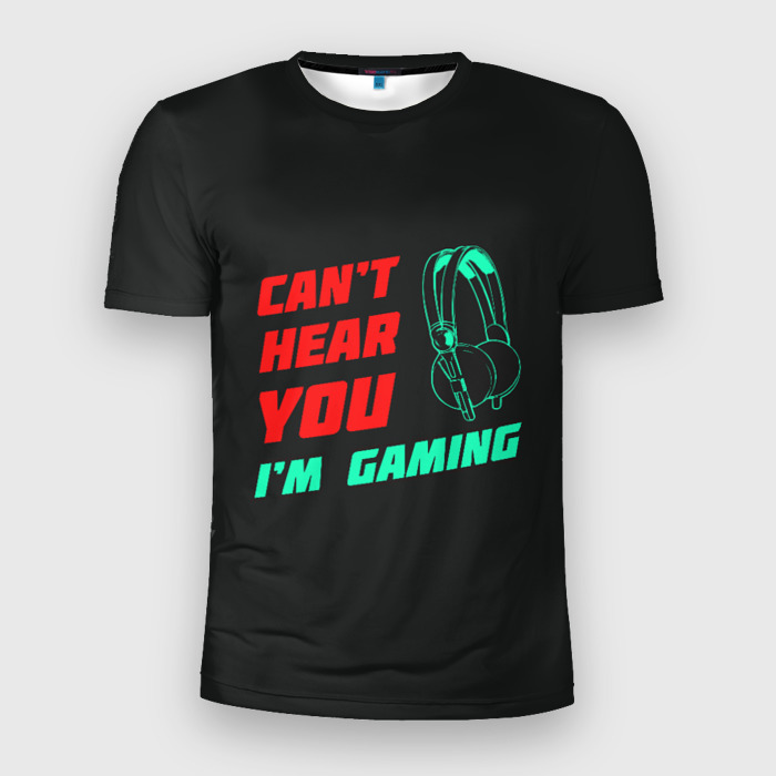 Мужская футболка 3D Slim Cant Hear You Im Gaming фото