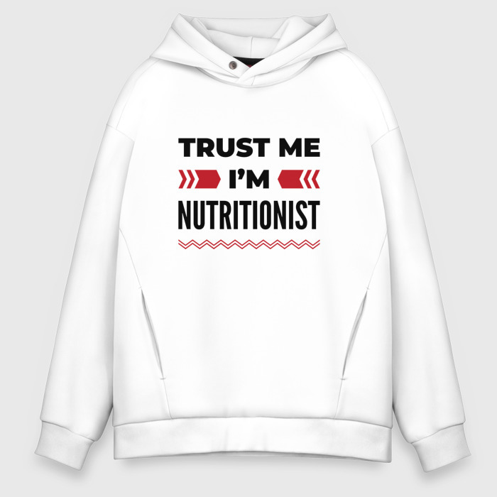 Мужское худи Oversize хлопок Trust me   Im nutritionist фото