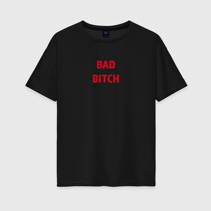 Женская футболка хлопок Oversize Bad bitch фото