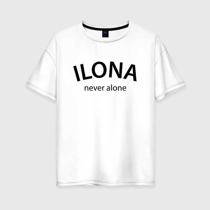 Женская футболка хлопок Oversize Ilona never alone   motto фото