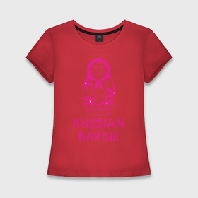 Женская футболка хлопок Slim с принтом Русская Барби в Тюмени,  |  | russian barbie | кукла | матрешка | русская барби | символ россии