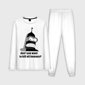Мужская пижама с лонгсливом хлопок с принтом Futurama bender ,  |  | bender | don	 you want to kill all humansfuturama | футурама