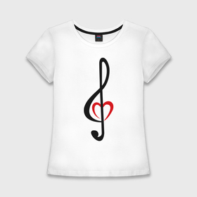 Женская футболка хлопок Slim с принтом Скрипичный ключ сердце в Петрозаводске,  |  | музыка | ноты | сердце | скрипичный ключ