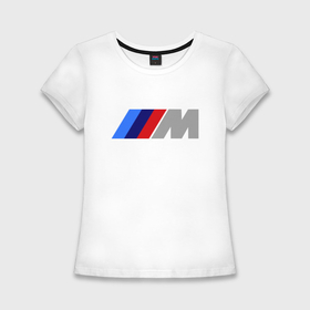 Женская футболка хлопок Slim с принтом BMW M в Курске,  |  | bmw | joy | toplanding | авто | автобренды | бмв | бэха | логотип бмв