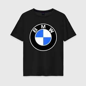 Женская футболка хлопок Oversize с принтом Logo BMW в городе Новоалтайск, 100% хлопок | свободный крой, круглый ворот, спущенный рукав, длина до линии бедер
 | автобренды | автомобильные | бмв | лого | машина | тачка