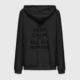 Мужская толстовка на молнии хлопок с принтом Keep calm and kill all humans в Тюмени,  |  | bender | keep calm | keep calm and kill all humans | бендер