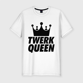 Мужская футболка премиум с принтом Twerk Queen , 92% хлопок, 8% лайкра | приталенный силуэт, круглый вырез ворота, длина до линии бедра, короткий рукав | Тематика изображения на принте: swag style | королева | корона | одежда сваг | сваг | сваг стиль | свег | свог | свэг