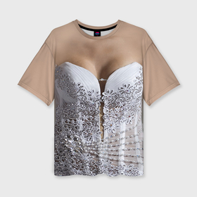 Женская футболка oversize 3D с принтом Невеста в Кировске,  |  | жена | невеста | платье | свадьба | семья | стразы