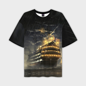 Мужская футболка oversize 3D с принтом Боевой парусник в суровую погоду в Курске,  |  | море | ночь | огни | океан | парусник