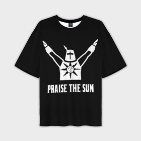 Мужская футболка oversize 3D с принтом Dark souls praise the sun knight Heida в Тюмени,  |  | Тематика изображения на принте: dark souls | praise the sun | you died | дарк соулс