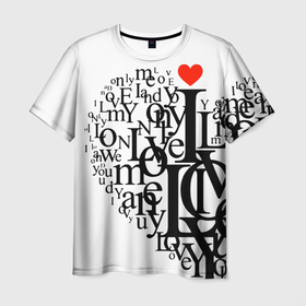 Мужская футболка 3D с принтом Love   текстовое сердце в Петрозаводске, 100% полиэфир | прямой крой, круглый вырез горловины, длина до линии бедер | love