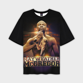 Мужская футболка oversize 3D с принтом Mayweather vs McGregor в Белгороде,  |  | Тематика изображения на принте: конор макгрегор | флойд мейвезер