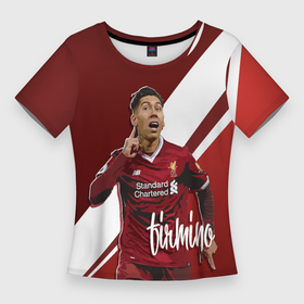 Женская футболка 3D Slim с принтом Roberto Firmino ,  |  | firmino | lfc | liverpool | liverpool fc | mane | shaqiri | ливерпуль | фирмино | фк | футбол | футбольный клуб англии | шакири