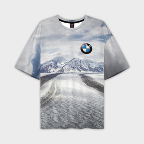 Мужская футболка oversize 3D с принтом BMW   снежная вершина ,  |  | bmw | clouds | ice | mountains | prestige | road | sky | snow | бмв | горы | дорога | лед | небо | облака | престиж | снег