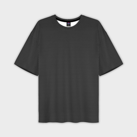 Мужская футболка oversize 3D с принтом Carbon Fiber Big в Белгороде,  |  | auto | black | carbon | fon | karbon | korbon | pattern | авто | автомобили | карбон | корбон | паттерн | текстиль | текстура | текстуры | темный | ткань | фон | черный
