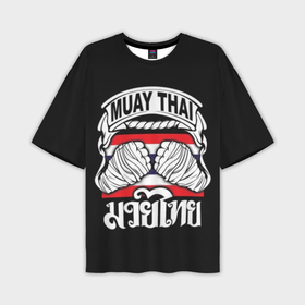 Мужская футболка oversize 3D с принтом Muay Thai в Екатеринбурге,  |  | Тематика изображения на принте: fight | muay thai | thai boxing | ufc | бокс | ката | кикбоксин | лаос | лоу кик | муай | мьянма | поединок | таиланд | тай | тайский | таолу