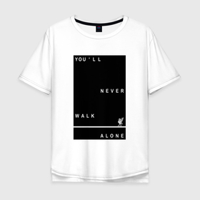 Мужская футболка хлопок Oversize с принтом Liverpool - YOULL NEVER в Курске, 100% хлопок | свободный крой, круглый ворот, “спинка” длиннее передней части | 0x000000123 | fclp | liverpool | ливерпуль | салах