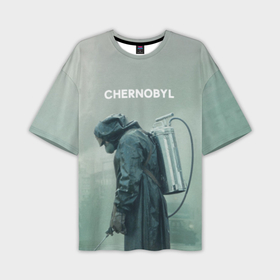 Мужская футболка oversize 3D с принтом Чернобыль в Санкт-Петербурге,  |  | Тематика изображения на принте: 2019 | chernobyl | hbo | pripyat | припять | сериал | чернобыль