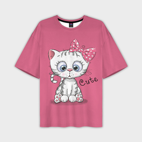 Мужская футболка oversize 3D с принтом Cute в Екатеринбурге,  |  | animal | bow | child | cute | drawing | funny | kitten | look | бант | взгляд | детский | животное | котенок | милый | прикольный | рисунок