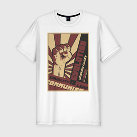 Мужская футболка хлопок Slim с принтом Революция плакат СССР , 92% хлопок, 8% лайкра | приталенный силуэт, круглый вырез ворота, длина до линии бедра, короткий рукав | бюрократия | коммунизм | плакаты | революция | ретро | совок | социализм | ссср