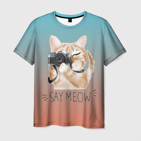 Мужская футболка 3D с принтом Say Meow , 100% полиэфир | прямой крой, круглый вырез горловины, длина до линии бедер | meow | кот | котенок | котик | котики | котятка | кошка | мяу | скажи мяу | фотоаппарат | фотограф