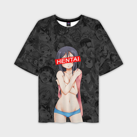 Мужская футболка oversize 3D с принтом Hentai ,  |  | ahegao | аниме | ахегао | девушка | хентаи | хентау