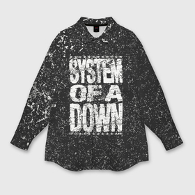 Мужская рубашка oversize 3D с принтом System of a Down в Санкт-Петербурге,  |  | soad | soil | system of a down | группа | дав | дарон малакян | джон долмаян | метал | оф | рок | серж танкян | систем | соад | сод | соэд | шаво одаджян | э доун