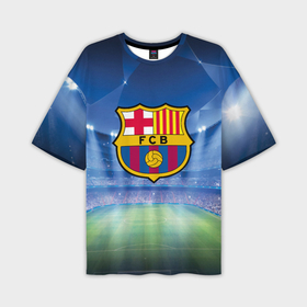 Мужская футболка oversize 3D с принтом FC Barcelona в Санкт-Петербурге,  |  | Тематика изображения на принте: barcelona | spain | барселона | испания