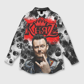 Женская рубашка oversize 3D с принтом Князь ,  |  | rock | арт панк | готик рок | киш | княzz | князев | князь | король и шут | панк рок | рок | русский рок | ска панк | фолк панк | хоррор панк