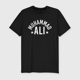 Мужская футболка хлопок Slim с принтом Muhammad Ali , 92% хлопок, 8% лайкра | приталенный силуэт, круглый вырез ворота, длина до линии бедра, короткий рукав | ali | muhammad ali | the greatest | али | бокс | мухамед али | мухаммед али