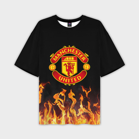 Мужская футболка oversize 3D с принтом Огненный Манчестер Юнайтед ,  |  | fc | fcmu | football | football club | manchester united | red devils | sport | красные дьяволы | манчестер юнайтед | спорт | фк | фкмю | футбол | футбольный клуб