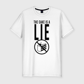 Мужская футболка хлопок Slim с принтом Portal cake is a lie в Белгороде, 92% хлопок, 8% лайкра | приталенный силуэт, круглый вырез ворота, длина до линии бедра, короткий рукав | aperture laboratories | glados | portal | portal 2 | valve | гладос | портал | портал 2 | челл