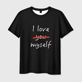 Мужская футболка 3D с принтом I Love myself , 100% полиэфир | прямой крой, круглый вырез горловины, длина до линии бедер | i love myself | love you | кровь | люблю тебя | самолюбие | эгоист | я люблю себя