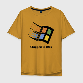 Мужская футболка хлопок Oversize с принтом Chipped in 1995 в Белгороде, 100% хлопок | свободный крой, круглый ворот, “спинка” длиннее передней части | chip | humor | joke | rastr | title | windows | надпись | окна | растр | чип | шутка | юмор