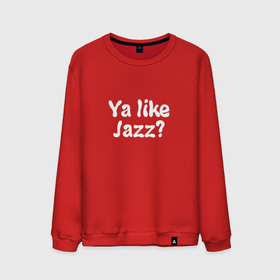 Мужской свитшот хлопок с принтом Ya like Jazz в Тюмени, 100% хлопок |  | jazz | like | music | you | джаз | музыка