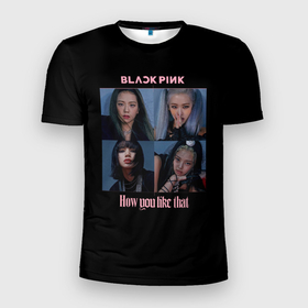 Мужская футболка 3D спортивная с принтом BLACKPINK в Курске, 100% полиэстер с улучшенными характеристиками | приталенный силуэт, круглая горловина, широкие плечи, сужается к линии бедра | black pink | blackpink | how you like that | jenni | jennie | jiso | jisoo | k pop | kpop | lisa | rose | блэк пинк | блэкпинк | джени | дженни | джизо | джисо | джисоо | к поп | кей поп | корея | лиза | лиса | роза | роуз | роус | черно розовый