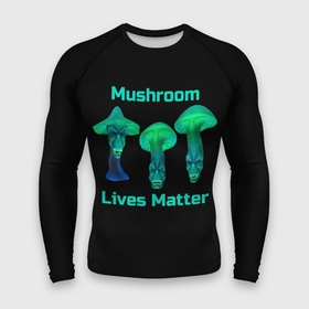 Мужской рашгард 3D с принтом Mushroom Lives Matter ,  |  | black lives matter | lives matter | гриб | грибнику | грибной | грибы | грибы лозунг | грибы монстры | грибы надпись | грибы неон | грибы прикол | грибы текст | злые грибы | неоновые грибы | сбор грибов