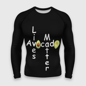 Мужской рашгард 3D с принтом Avocado Lives Matter в Курске,  |  | avocado | black lives matter | lives matter | авокадо | авокадо лозунг | авокадо надпись | авокадо прикол | авокадо текст | авокадо юмор