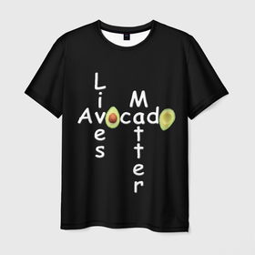 Мужская футболка 3D с принтом Avocado Lives Matter в Тюмени, 100% полиэфир | прямой крой, круглый вырез горловины, длина до линии бедер | Тематика изображения на принте: avocado | black lives matter | lives matter | авокадо | авокадо лозунг | авокадо надпись | авокадо прикол | авокадо текст | авокадо юмор