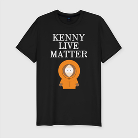Мужская футболка хлопок Slim с принтом Kenny live matter в Новосибирске, 92% хлопок, 8% лайкра | приталенный силуэт, круглый вырез ворота, длина до линии бедра, короткий рукав | Тематика изображения на принте: black | black lives matter | blm | kenny | kenny live matter | live | live matter | жизнь кенни важна | кенни