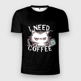 Мужская футболка 3D Slim с принтом Кофе кот в Кировске, 100% полиэстер с улучшенными характеристиками | приталенный силуэт, круглая горловина, широкие плечи, сужается к линии бедра | cat | coffee | grumpy | lol | mem | need | кити | котенок | котик | кофе | кофэ | мем | мне | недовольный | нужен | прикол | смешной