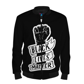 Мужской бомбер 3D с принтом Black Lives Matter в Петрозаводске, 100% полиэстер | застегивается на молнию, по бокам два кармана без застежек, по низу бомбера и на воротнике - эластичная резинка | Тематика изображения на принте: black | blm | lives | matter | жизни | жизнь