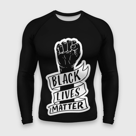 Мужской рашгард 3D с принтом Black Lives Matter ,  |  | black | blm | lives | matter | жизни | жизнь
