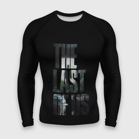 Мужской рашгард 3D с принтом The Last of Us 2 в Кировске,  |  | action | the last of us | the last of us 2 | бродилка | игра | хоррор