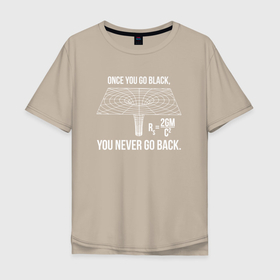 Мужская футболка хлопок Oversize с принтом Black hole в Новосибирске, 100% хлопок | свободный крой, круглый ворот, “спинка” длиннее передней части | engineer | math | nerd | sience | инженер