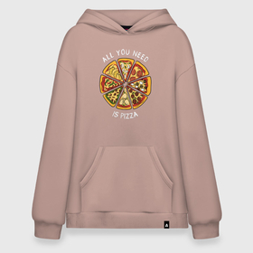 Худи SuperOversize хлопок с принтом Пицца в Санкт-Петербурге, 70% хлопок, 30% полиэстер, мягкий начес внутри | карман-кенгуру, эластичная резинка на манжетах и по нижней кромке, двухслойный капюшон
 | вкусно | еда | люблю пиццу | надпись пицца | пеперони | пицца | фаст фуд | фастфуд | хочу пиццу