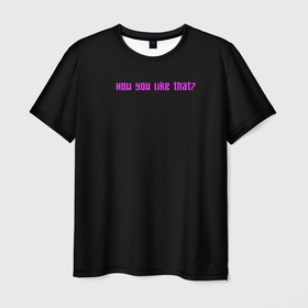 Мужская футболка 3D с принтом How you like that? в Белгороде, 100% полиэфир | прямой крой, круглый вырез горловины, длина до линии бедер | blackpink | blink | k pop | kpop