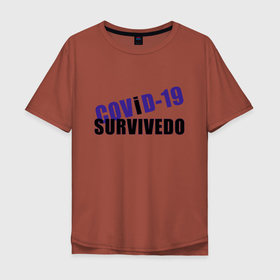 Мужская футболка хлопок Oversize с принтом COVID 19 в Тюмени, 100% хлопок | свободный крой, круглый ворот, “спинка” длиннее передней части | 2020 | covid 19 | актуальная | забавная | забавные | коронавирус | надписи | прикольная | сиди дома