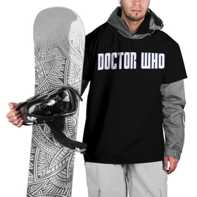 Накидка на куртку 3D с принтом DOCTOR WHO в Санкт-Петербурге, 100% полиэстер |  | doctor who | tardis | time | время | девид теннант | доктор кто | тардис